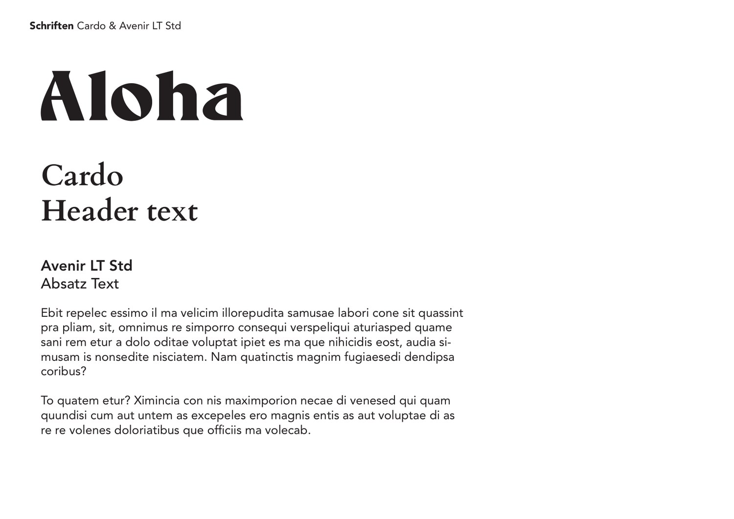 Type pairing: Cardo for headers, Avenir LT Std for body text